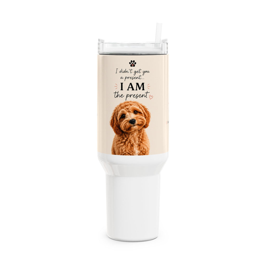 Dog Lover Tumbler – "I Am The Present" Cute Puppy Travel Mug 40oz