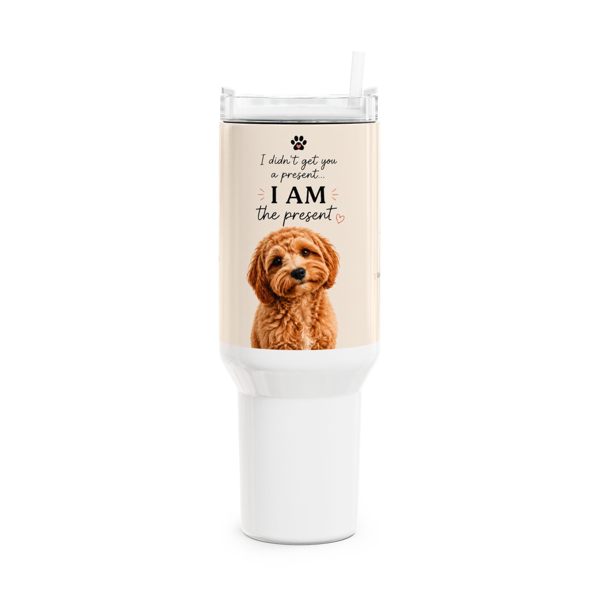 Dog Lover Tumbler – "I Am The Present" Cute Puppy Travel Mug 40oz